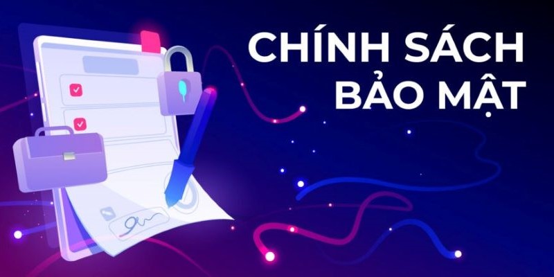 Chính sách bảo mật nhà cái có tầm quan trọng lớn