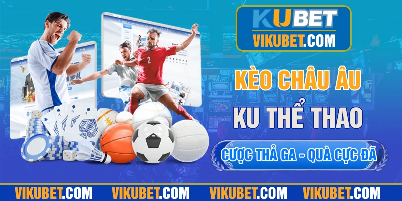 Các loại kèo được tổ chức tại sảnh KU thể thao